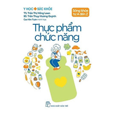 Sách - Sống Khỏe Từ A Đến Z - Thực Phẩm Chức Năng - Y Học Sức Khỏe - NXB Trẻ