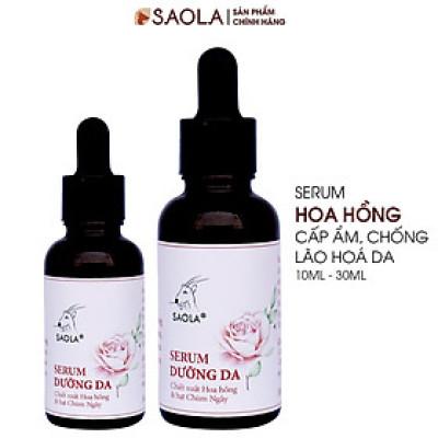 Serum dưỡng ẩm Saola, tinh chất hoa hồng, cấp ẩm, giảm thâm, sáng da, Mỹ Phẩm Thuần Chay, VEGAN,30ml