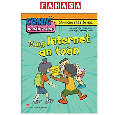 Sách - Comic Kĩ Năng Sống - Dành Cho Trẻ Tiểu Học - Dùng Internet An Toàn