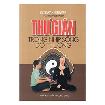Sách - Thư Giãn Trong Nhịp Sống Đời Thường - Chính Thông Book