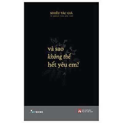 Và Sao Không Thể Hết Yêu Em? (Tặng Bookmark)