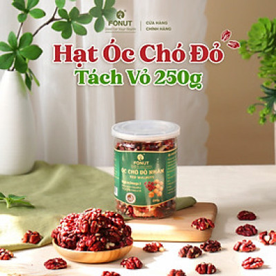 Hạt Óc chó đỏ tách vỏ Fonut 500G- 250G Hàng loại 1 nhập khẩu cao cấp Date mới thơm ngon