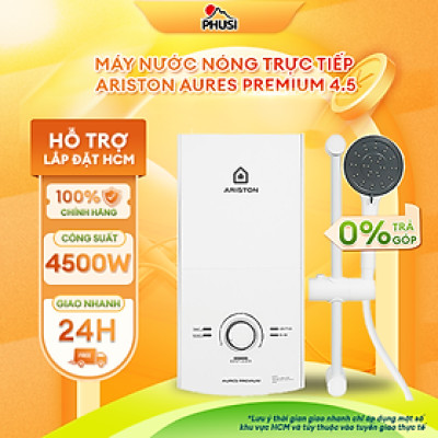  Máy nước nóng trực tiếp Ariston AURES PREMIUM 4.5 - Hàng chính hãng 