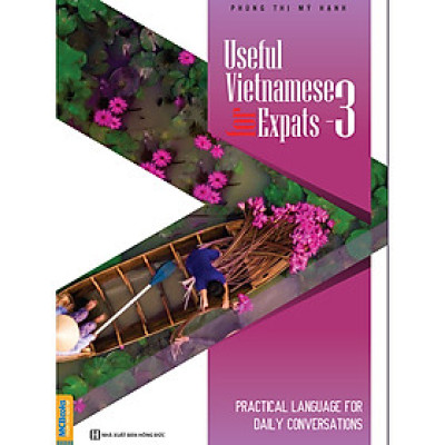 Useful Vietnamese For Expats - 3 (Quét QR Code tại App MCBooks Để Nhận Bộ Quà Tặng) (Quà Tặng: Bút Animal Kute