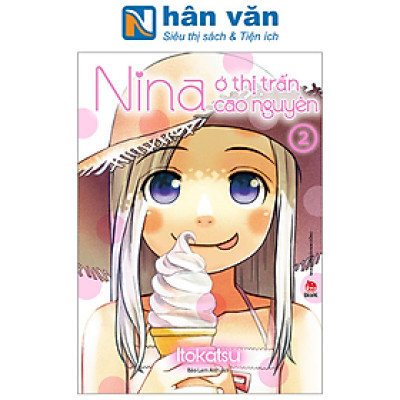 Nina Ở Thị Trấn Cao Nguyên - Tập 2